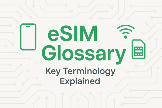 eSIM Glossory : Key Terminology Explained